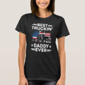 USA Flag Semi Truck Driver  Best Truckin Daddy Eve T-Shirt (Vorderseite)