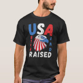 USA GEBOREN UND ERHÖHT - STOLZ AMERIKANISCH T-Shirt (Vorderseite)