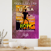 USA Hope Have a Nice Day & a Better Nigge Poster (Küche)