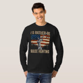 USA I'd Rather Be Goose Hunting T-Shirt (Vorne ganz)