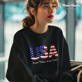USA Ihre Stimme Ihre Wahlpolitik Sweatshirt