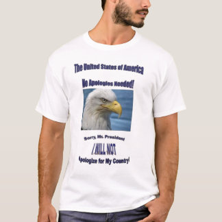 USA keine Entschuldigungen T-Shirt