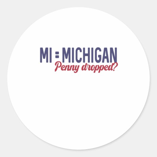 USA - MI = Michigan Not Minnesota Verwirrung Runder Aufkleber (Vorderseite)