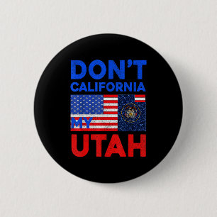 Usa nicht Kalifornien mein Utah Vereinigte Staaten Button