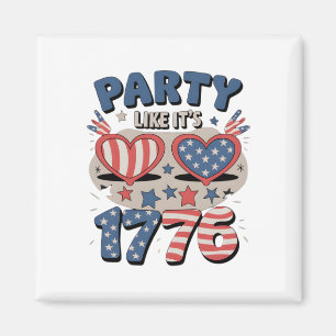 USA Party Like It's 1776, America, Independence Da Magnet