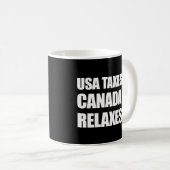 USA Steuern Kanada Relaxe Kaffeetasse (VorderseiteRechts)