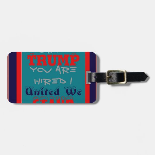 USA Trump Sie sind eingestellt! United Wir Stand A Gepäckanhänger (Vorderseite horizontal)