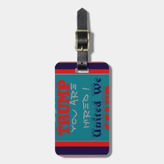 USA Trump Sie sind eingestellt! United Wir Stand A Gepäckanhänger (Vorderseite vertikal)