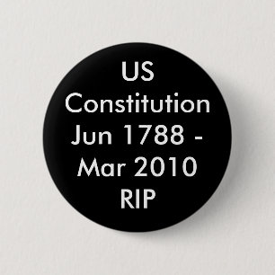 USConstitutionJun 1788 - März 2010 RIP Button