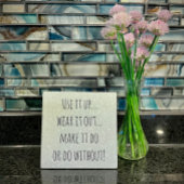 "Use it up" Inspiration Quote Display Fotoplatte