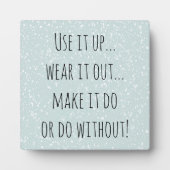 "Use it up" Inspiration Quote Display Fotoplatte (Vorderseite)