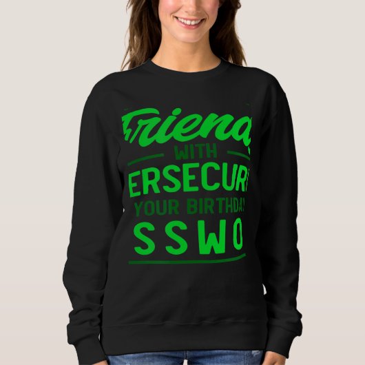 Use Your Birthday As Password Cyber Security Exper Sweatshirt (Vorderseite)