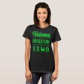 Use Your Birthday As Password Cyber Security Exper T-Shirt (Vorne ganz)