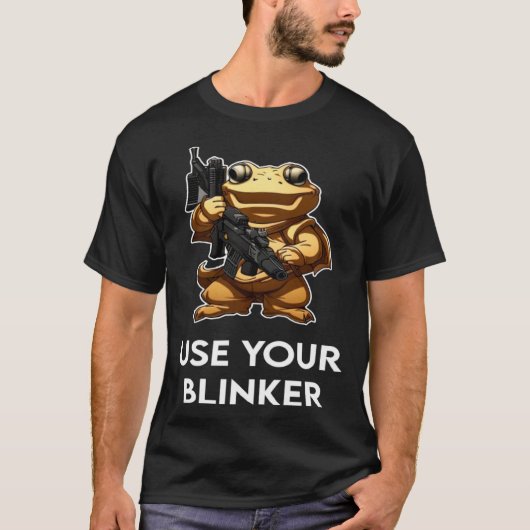 Use Your Blinker  4 T-Shirt (Vorderseite)