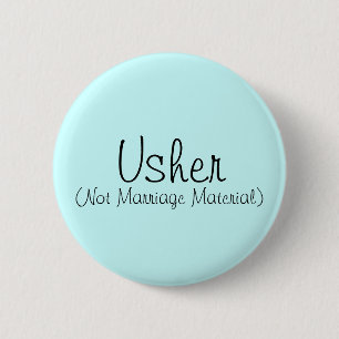 Usher-Button (kein Ehe-Material) Button