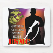 USMC I jagen das Böse, das Sie vorgeben, existiert Mousepad (Vorne)