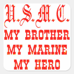 USMC mein Bruder mein Marinesoldat mein Held Quadratischer Aufkleber