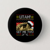 Utah Get Me Two Funny Quote Ugly Xmas Sweater Chri Button (Vorderseite)