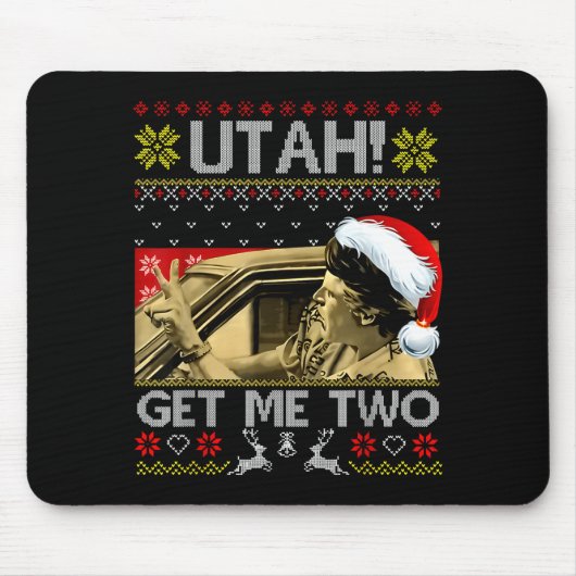 Utah Get Me Two Funny Quote Ugly Xmas Sweater Chri Mousepad (Vorne)