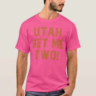 Utah Get Mewo Quote gift gift retro T-Shirt