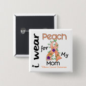 Uteriner Krebs trage ich Pfirsich für meine Mama Button (Vorne & Hinten)