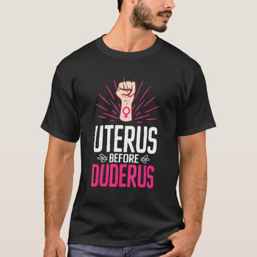 Uterus Before Duderus Feminismus Gleichheit Frauen T-Shirt (Vorderseite)