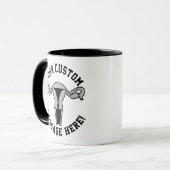 Uterus Graphic + Custom Text Button Tasse (Vorderseite Links)