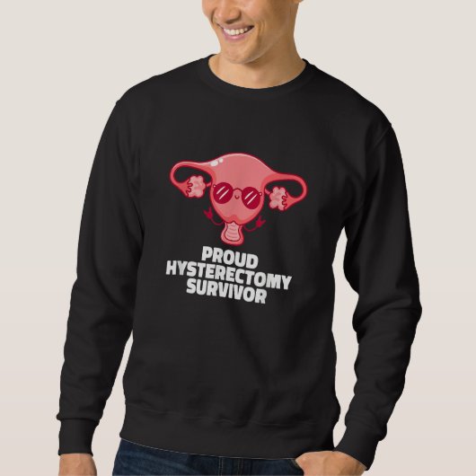 Uterus  Menopause Hysterectomy 1 Sweatshirt (Vorderseite)