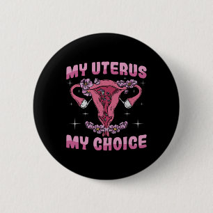 Uterus My Choice Ovarien Uterus Operation Hysterec Button