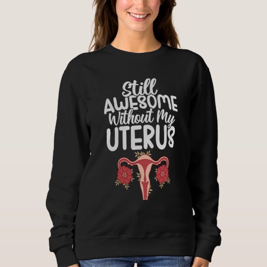 Uterus Support Hysterectomy Recovery Products Ovar Sweatshirt (Vorderseite)