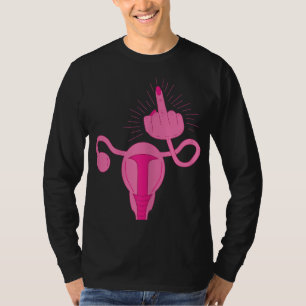 Uterus zeigt Middle Finger Women Rights Feminist F T-Shirt