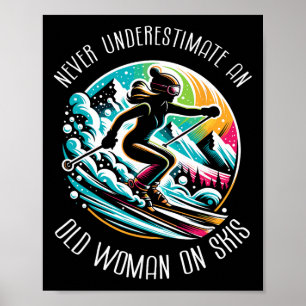Uunterschätze niemals eine alte Frau auf Skiern Sk Poster
