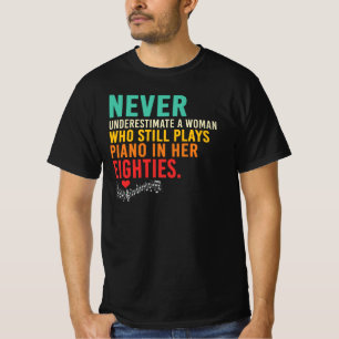 Uunterschätze niemals eine weibliche Pianistin 80e T-Shirt