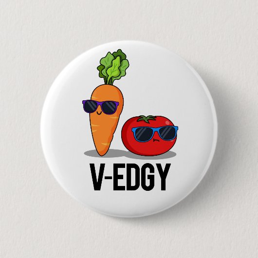 V-Edgy Funny Veggie Pun Button (Vorderseite)