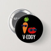V-Edgy Funny Veggie Pun Dark BG Button (Vorne & Hinten)