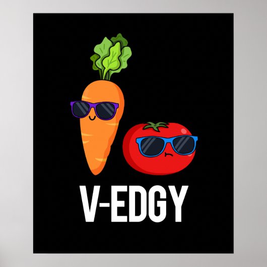 V-Edgy Funny Veggie Pun Dark BG Poster (Vorne)