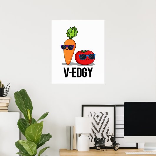 V-Edgy Funny Veggie Pun Poster (Heimbüro)