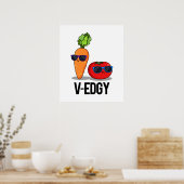 V-Edgy Funny Veggie Pun Poster (Küche)
