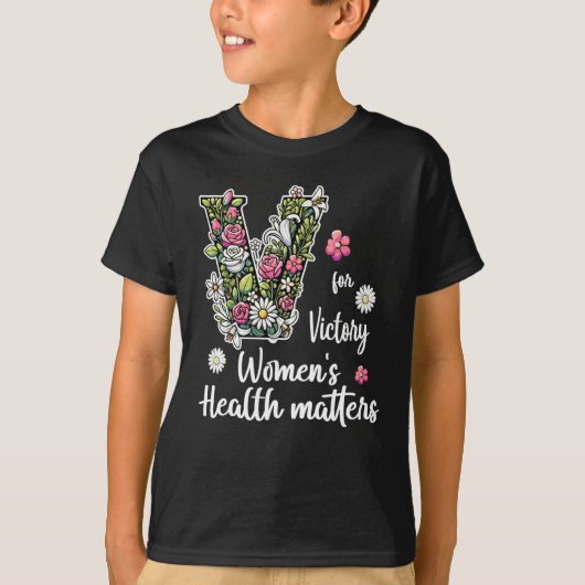 V Für den Sieg; Gesundheit von Frauen T-Shirt (Vorderseite)