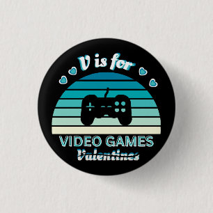 V für Videospiele, nicht Valentinstag - Lustige Re Button