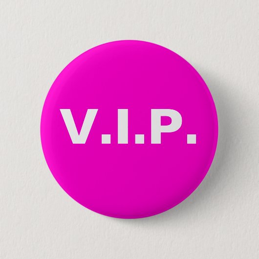 V.I.P. BUTTON (Vorderseite)