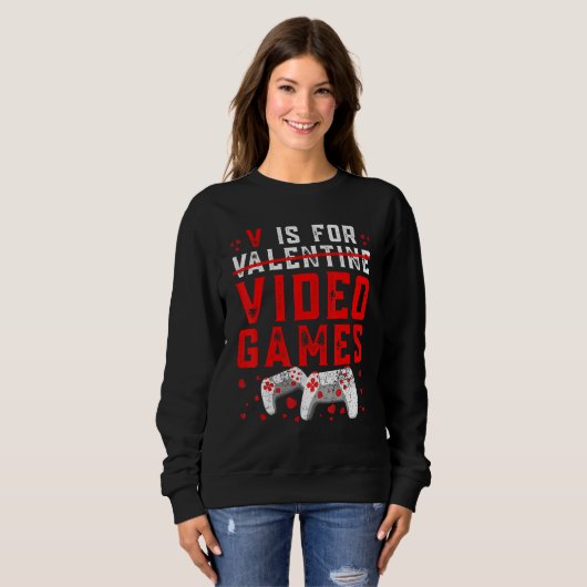 V Is For Valentine Video Games Cool Controllers Ga Sweatshirt (Vorne ganz)
