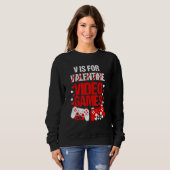 V Is For Valentine Video Games Sweatshirt (Vorne ganz)