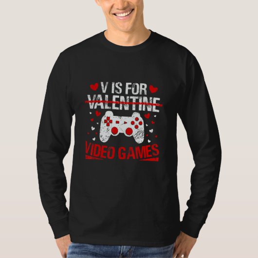 V Is For Valentine Video Games Valentines Day Game T-Shirt (Vorderseite)