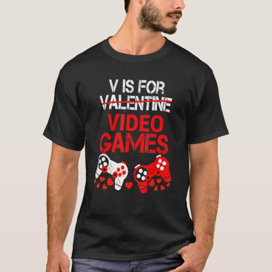 V Is For Valentine Video Games Valentines Gamer Me T-Shirt (Vorderseite)