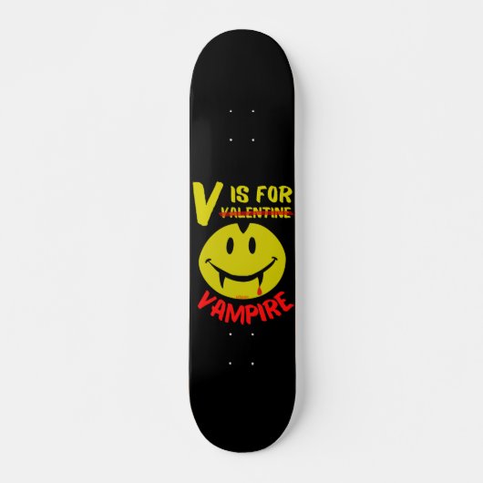 V IS FOR VAMPIRE witzige valentinische Geschenkide Skateboard (Vorne)