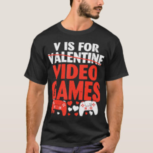 V is for video games Funny Boys Men Valentinstag T-Shirt