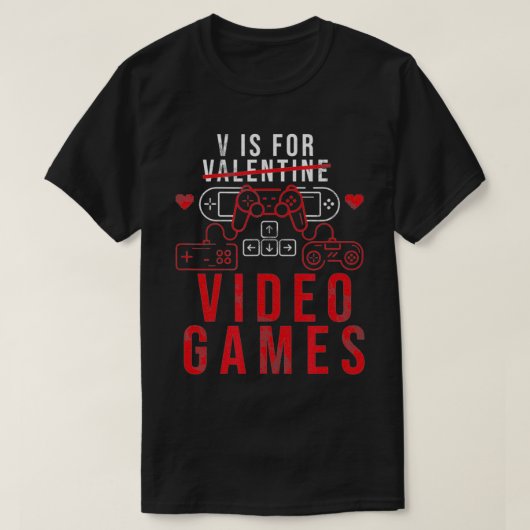 V is for Video Games Funny Gamer Gift for Valentin T-Shirt (Design vorne)