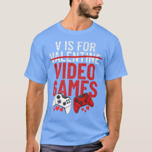V Is For Video Games Funny Men's Boy Gamer V Video T-Shirt