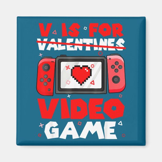 V Is For Video Games Funny Valentines Day Gamer Bo Magnet (Vorne)